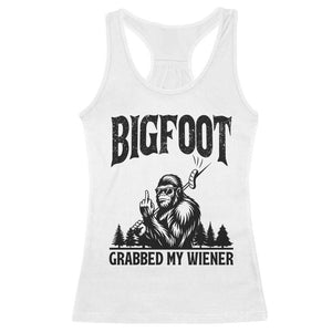 Bigfoot Grabbed My Wiener Racerback Tank Top Funny Sasquatch Camping TS14 White Print Your Wear
