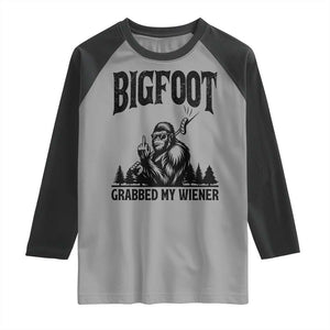 Bigfoot Grabbed My Wiener Raglan Shirt Funny Sasquatch Camping TS14 Sport Gray Black Print Your Wear