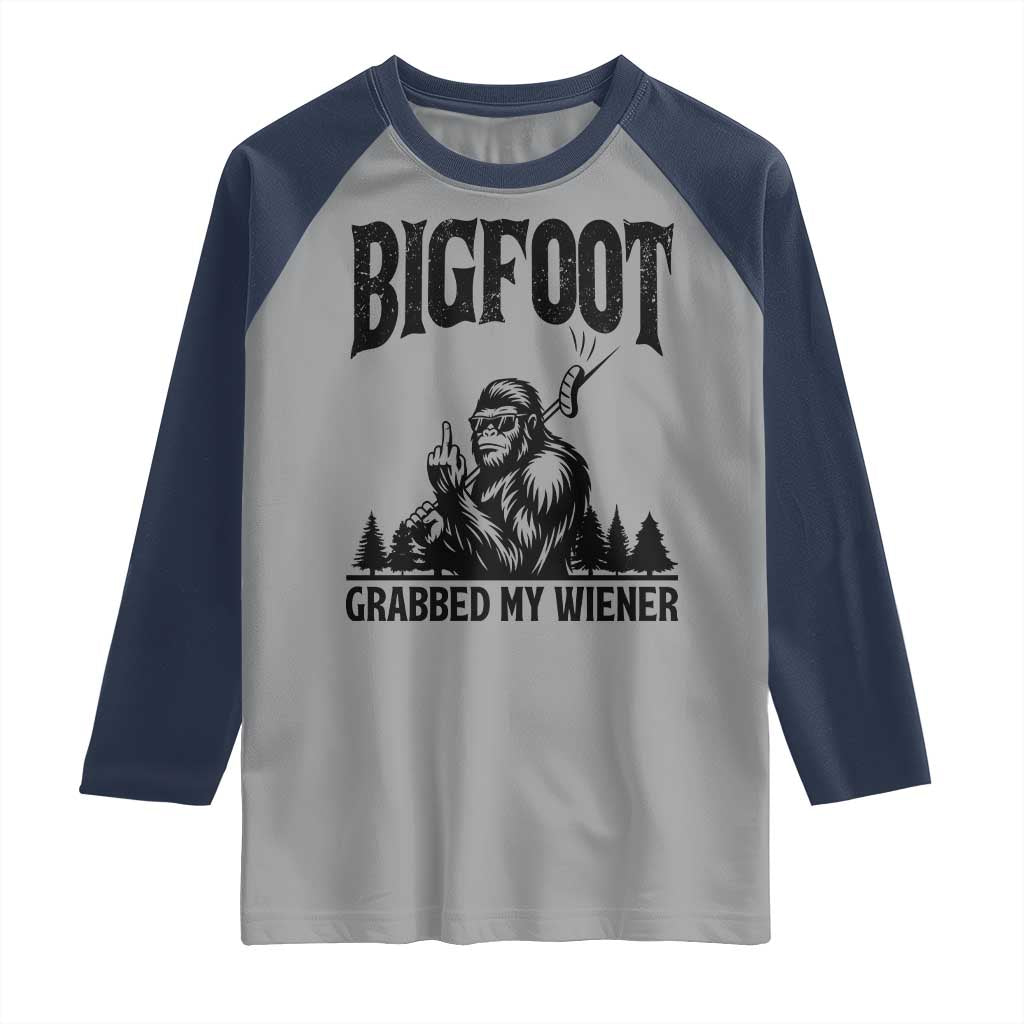 Bigfoot Grabbed My Wiener Raglan Shirt Funny Sasquatch Camping TS14 Sport Gray Navy Print Your Wear
