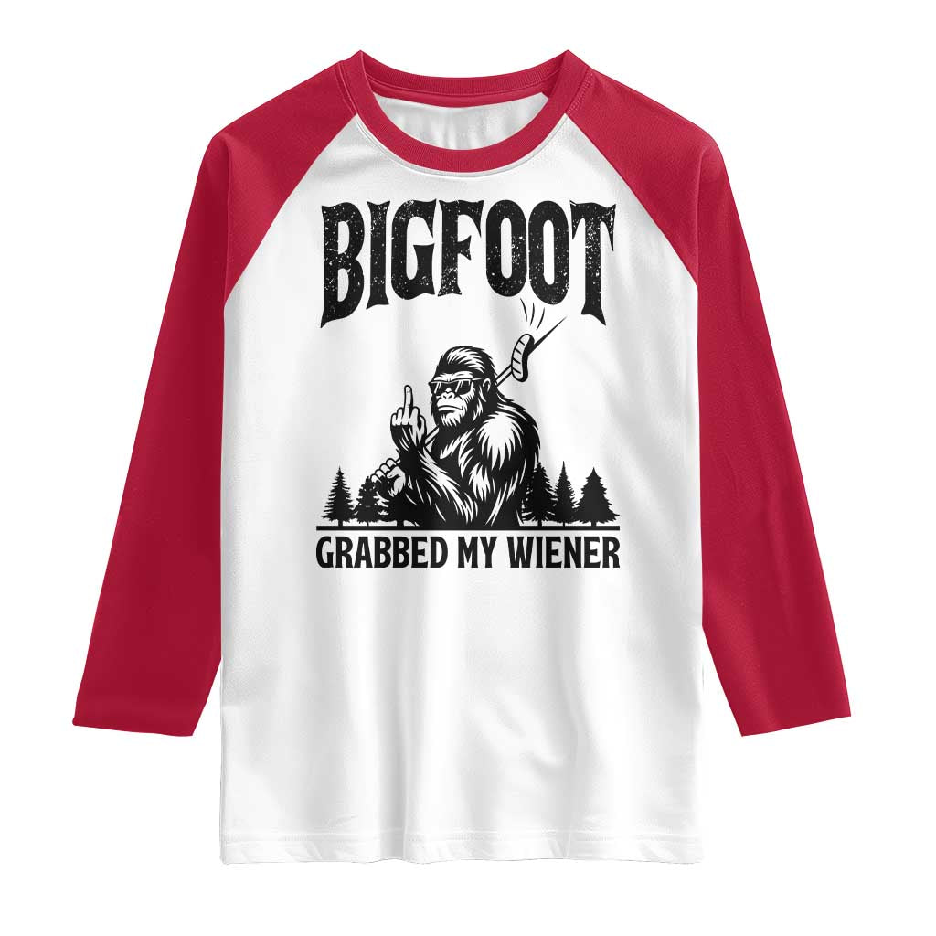 Bigfoot Grabbed My Wiener Raglan Shirt Funny Sasquatch Camping TS14 White Red Print Your Wear