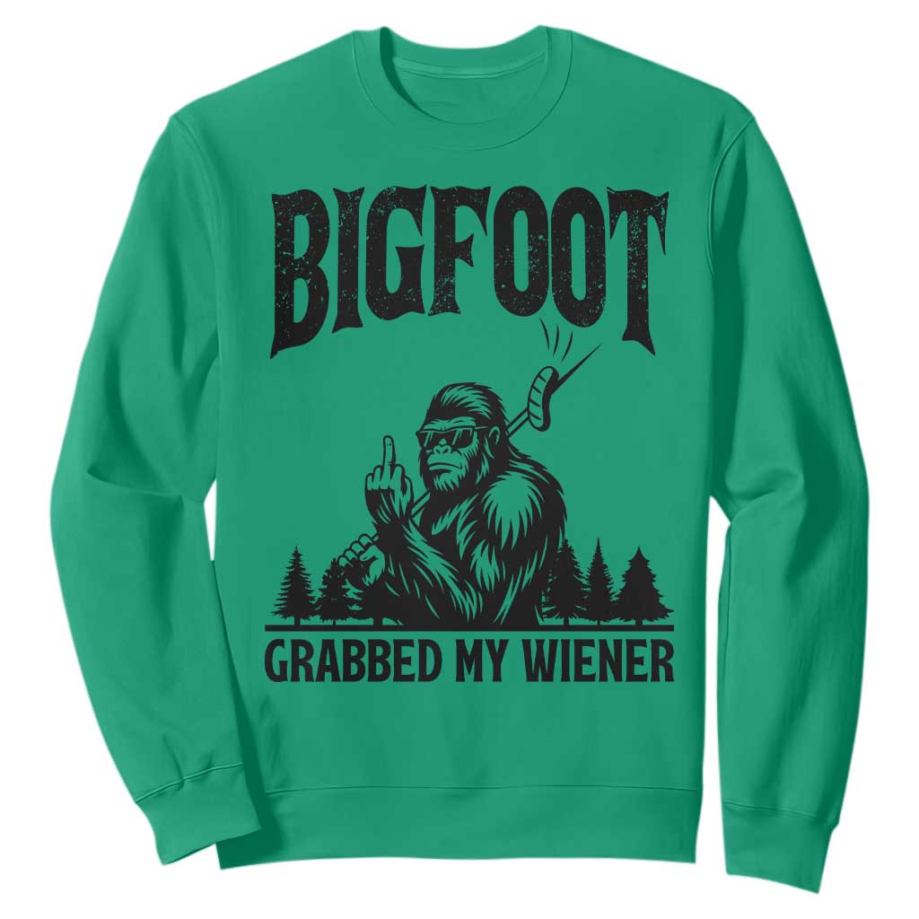Bigfoot Grabbed My Wiener Sweatshirt Funny Sasquatch Camping TS14 Irish Green Print Your Wear