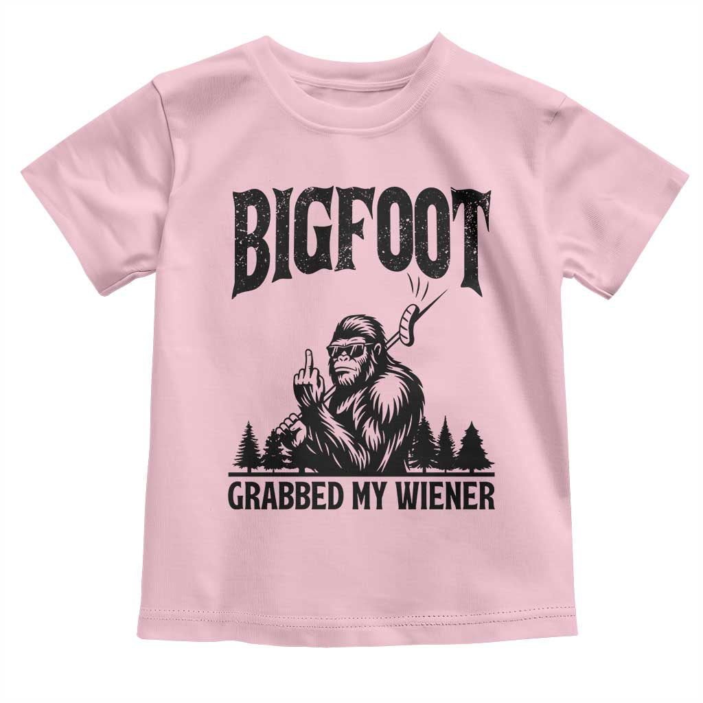 Bigfoot Grabbed My Wiener Toddler T Shirt Funny Sasquatch Camping TS14 Light Pink Print Your Wear