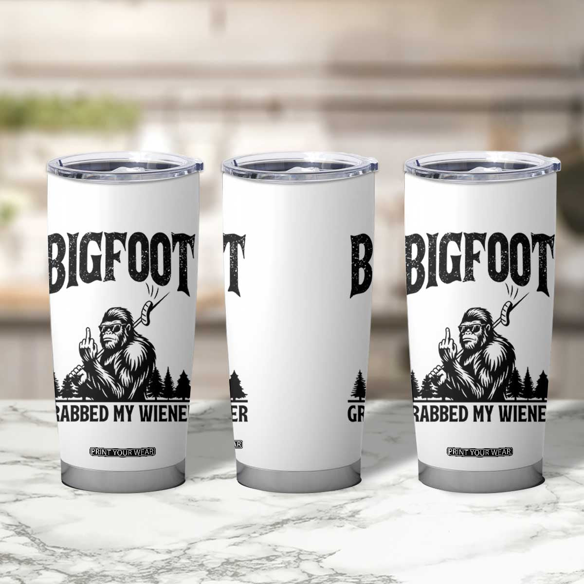 Bigfoot Grabbed My Wiener Tumbler Cup Funny Sasquatch Camping TS14 Print Your Wear
