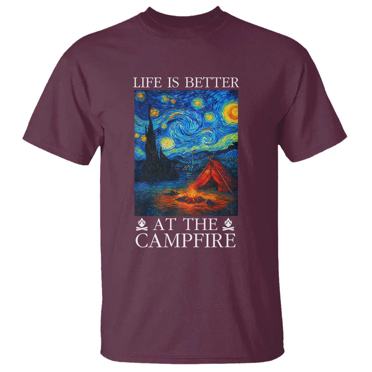 Funny Camping T Shirt Life Is Better At The Campfire TS14 Maroon Print Your Wear