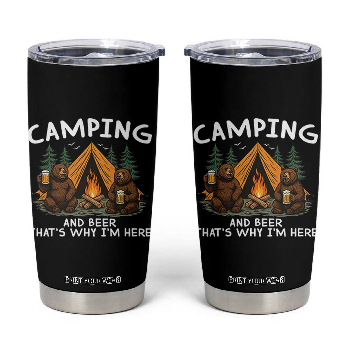 Funny Camping Beer Tumbler Cup Bear Drinking Lover Gift TS14 Black Print Your Wear