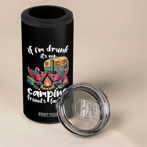 Funny Flamingo Camping 4 in 1 Can Cooler Tumbler If I Am Drunk It Is My Friend Fault TS14 Print Your Wear