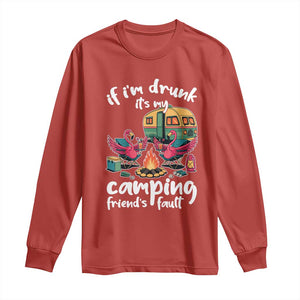 Funny Flamingo Camping Long Sleeve Shirt If I Am Drunk It Is My Friend Fault TS14 Red Print Your Wear