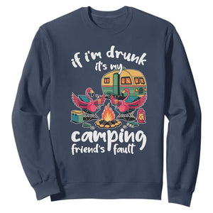 Funny Flamingo Camping Sweatshirt If I Am Drunk It Is My Friend Fault TS14 Navy Print Your Wear