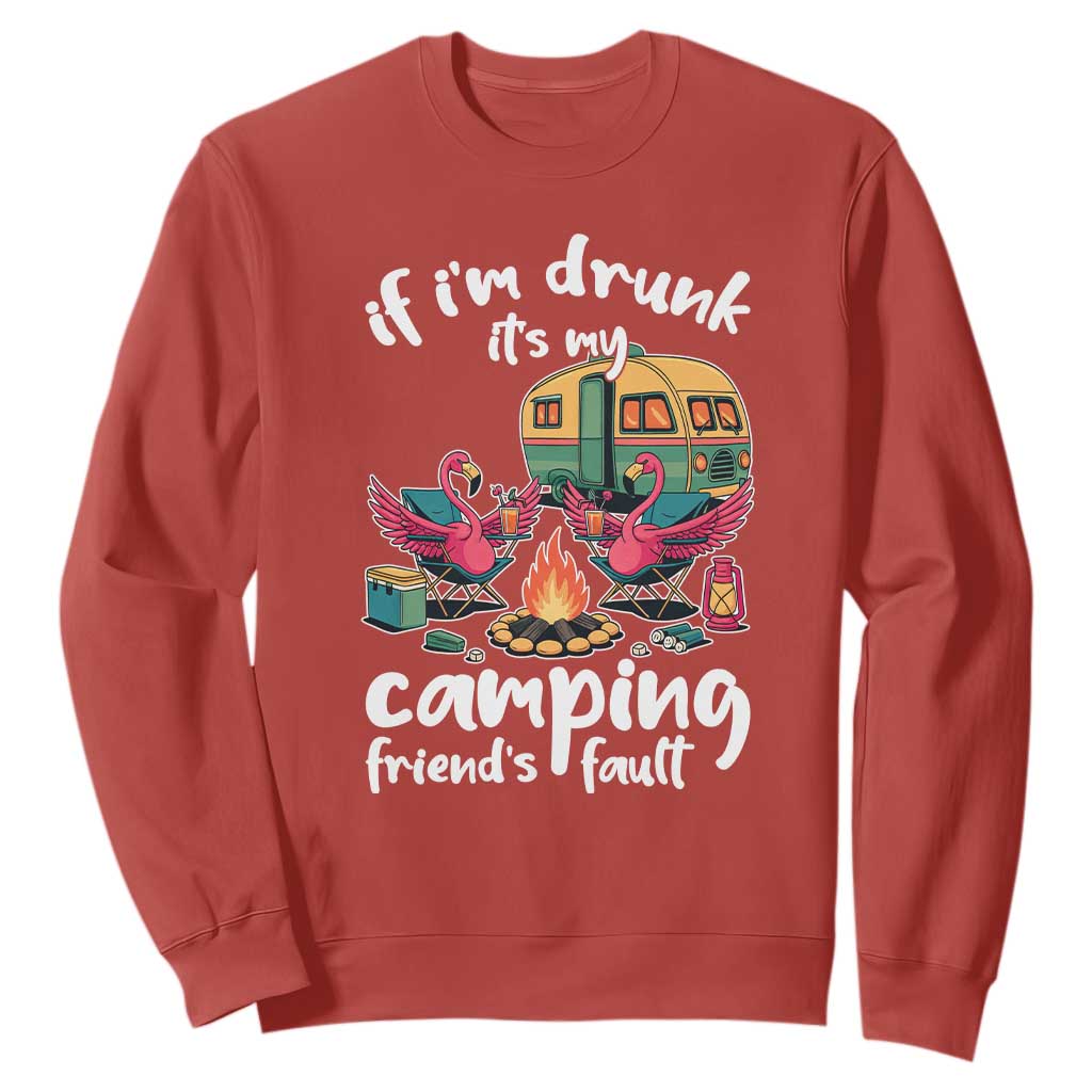 Funny Flamingo Camping Sweatshirt If I Am Drunk It Is My Friend Fault TS14 Red Print Your Wear
