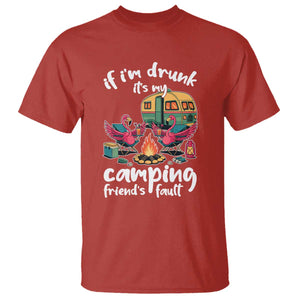 Funny Flamingo Camping T Shirt If I Am Drunk It Is My Friend Fault TS14 Red Print Your Wear