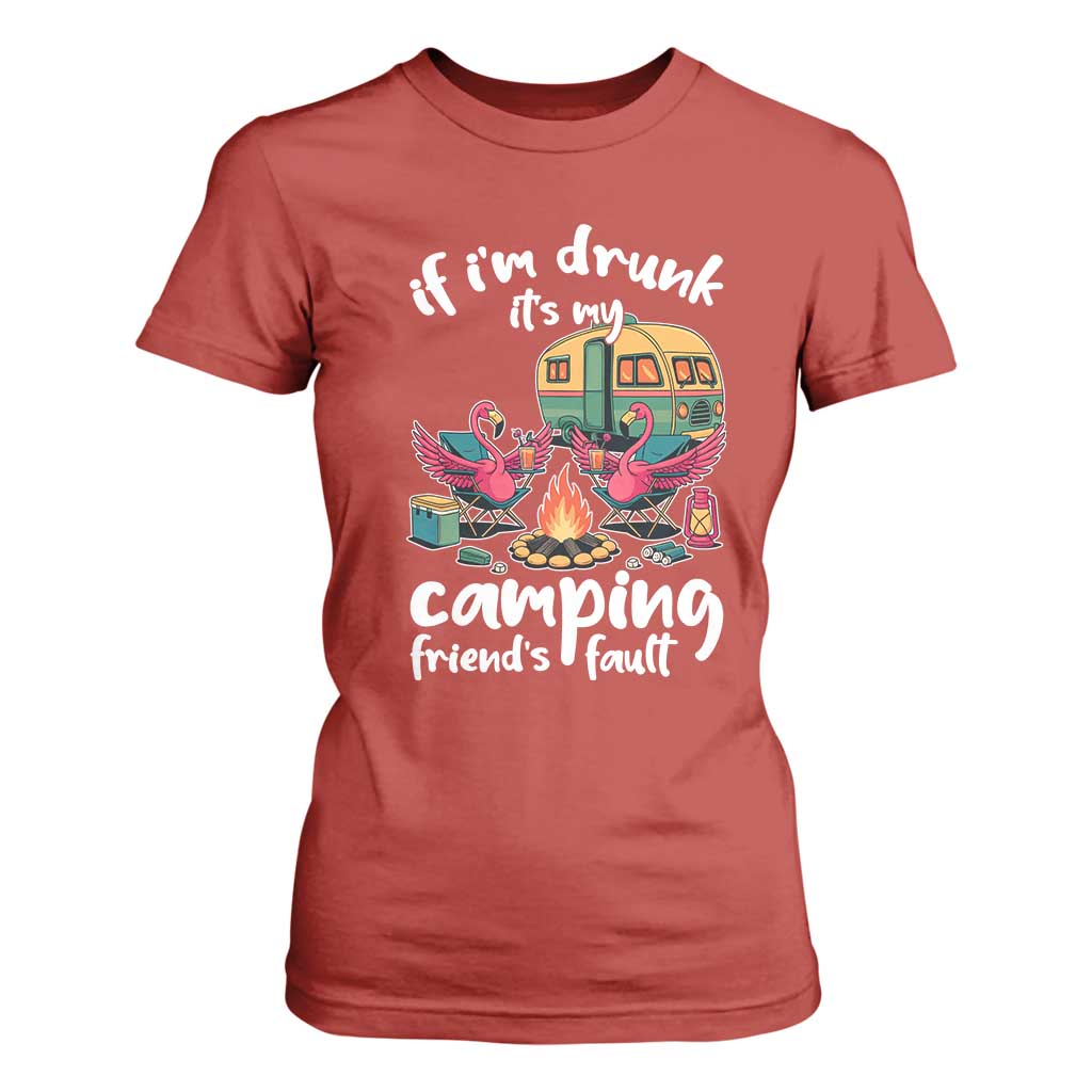 Funny Flamingo Camping T Shirt For Women If I Am Drunk It Is My Friend Fault TS14 Red Print Your Wear