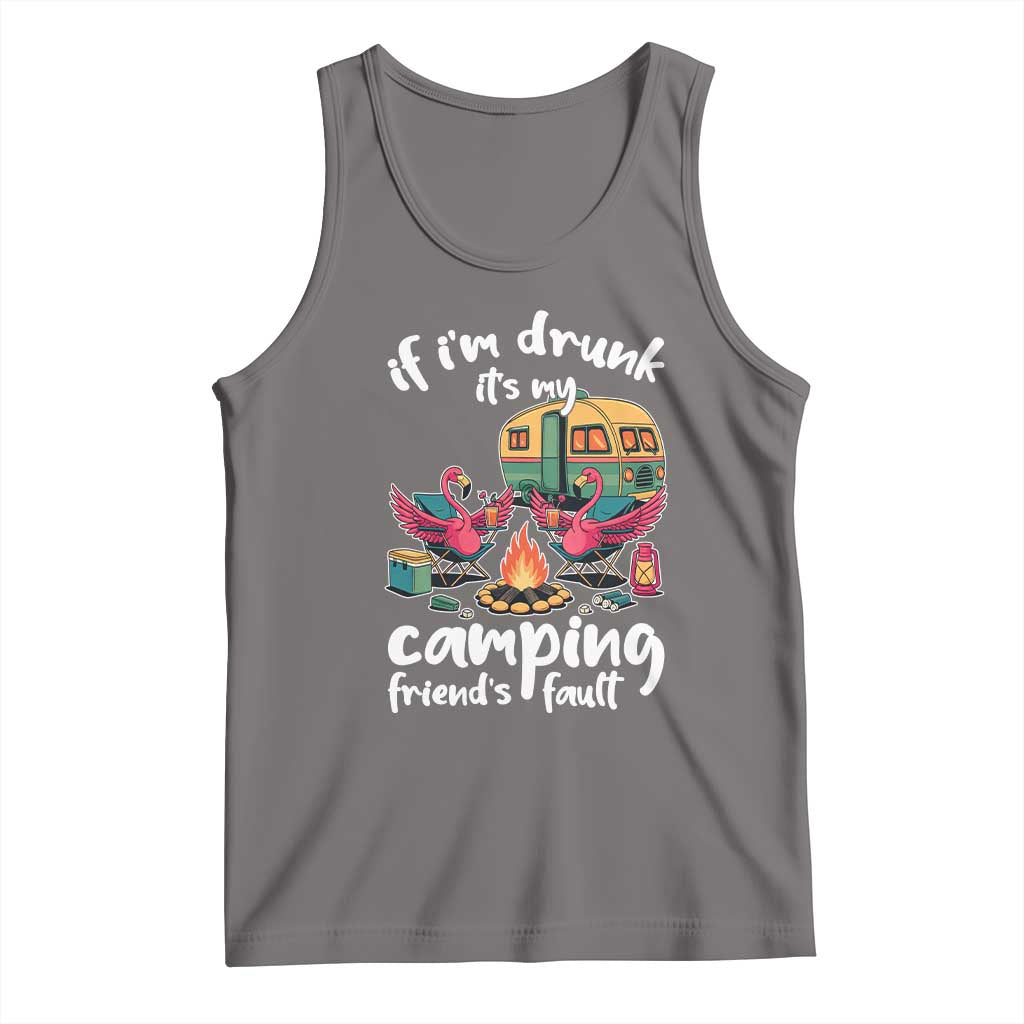 Funny Flamingo Camping Tank Top If I Am Drunk It Is My Friend Fault TS14 Deep Heather Print Your Wear