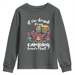 Funny Flamingo Camping Youth Sweatshirt If I Am Drunk It Is My Friend Fault TS14 Dark Heather Print Your Wear
