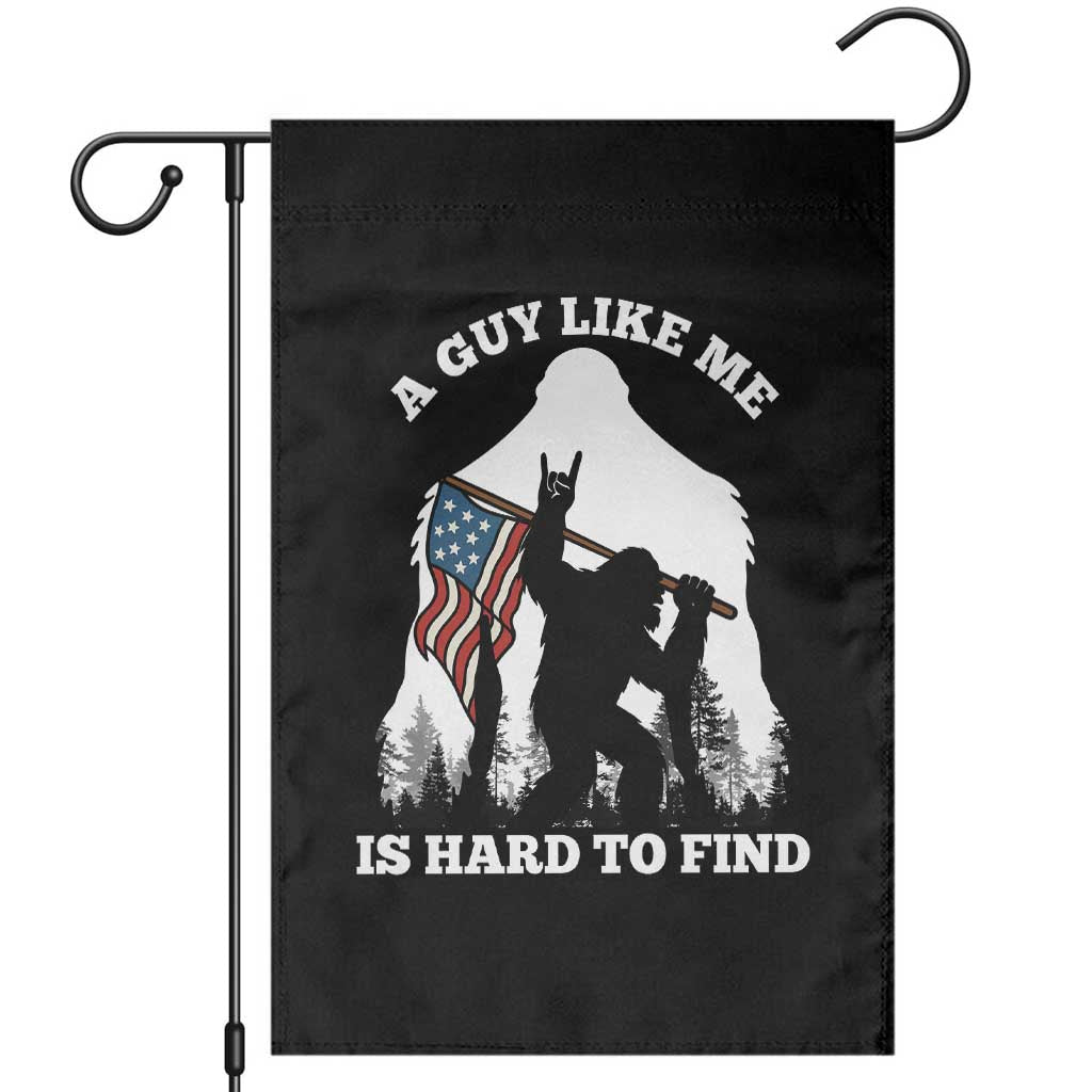 Bigfoot Patriotic American Flag Garden Flag Funny Sasquatch A Guy Like Me Is Hard To Find TS14 Black Print Your Wear