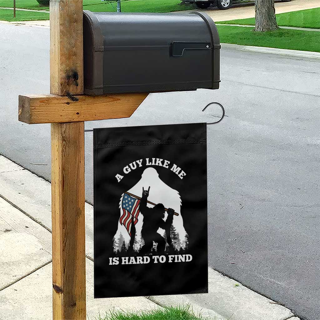 Bigfoot Patriotic American Flag Garden Flag Funny Sasquatch A Guy Like Me Is Hard To Find TS14 Print Your Wear