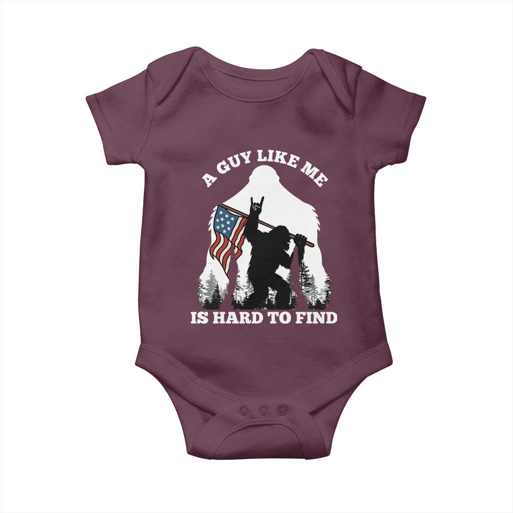 Bigfoot Patriotic American Flag Baby Onesie Funny Sasquatch A Guy Like Me Is Hard To Find TS14 Maroon Print Your Wear