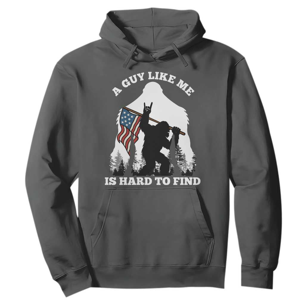 Bigfoot Patriotic American Flag Hoodie Funny Sasquatch A Guy Like Me Is Hard To Find TS14 Dark Heather Print Your Wear