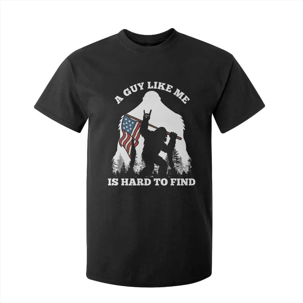 Bigfoot Patriotic American Flag T Shirt For Kid Funny Sasquatch A Guy Like Me Is Hard To Find TS14 Black Print Your Wear