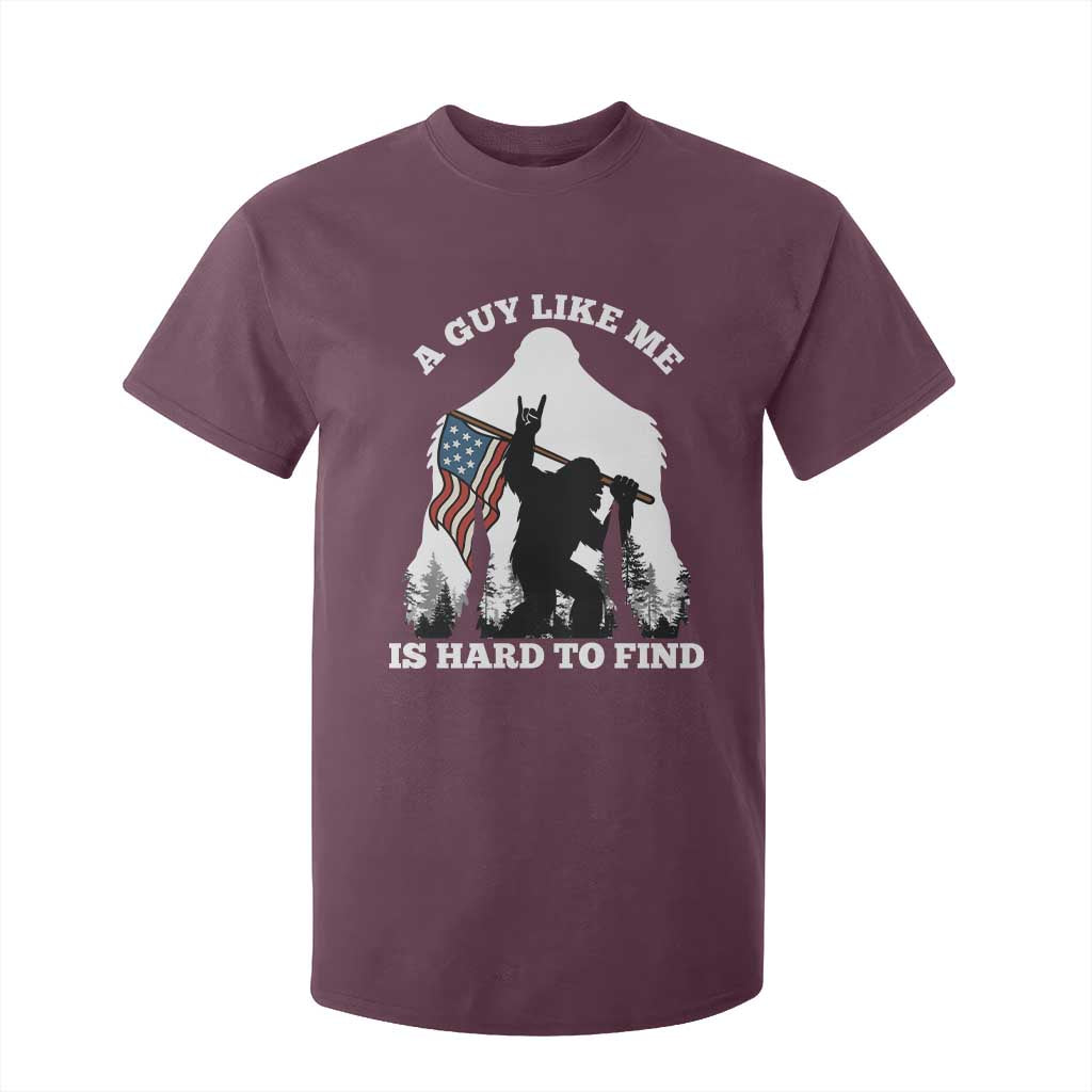 Bigfoot Patriotic American Flag T Shirt For Kid Funny Sasquatch A Guy Like Me Is Hard To Find TS14 Maroon Print Your Wear