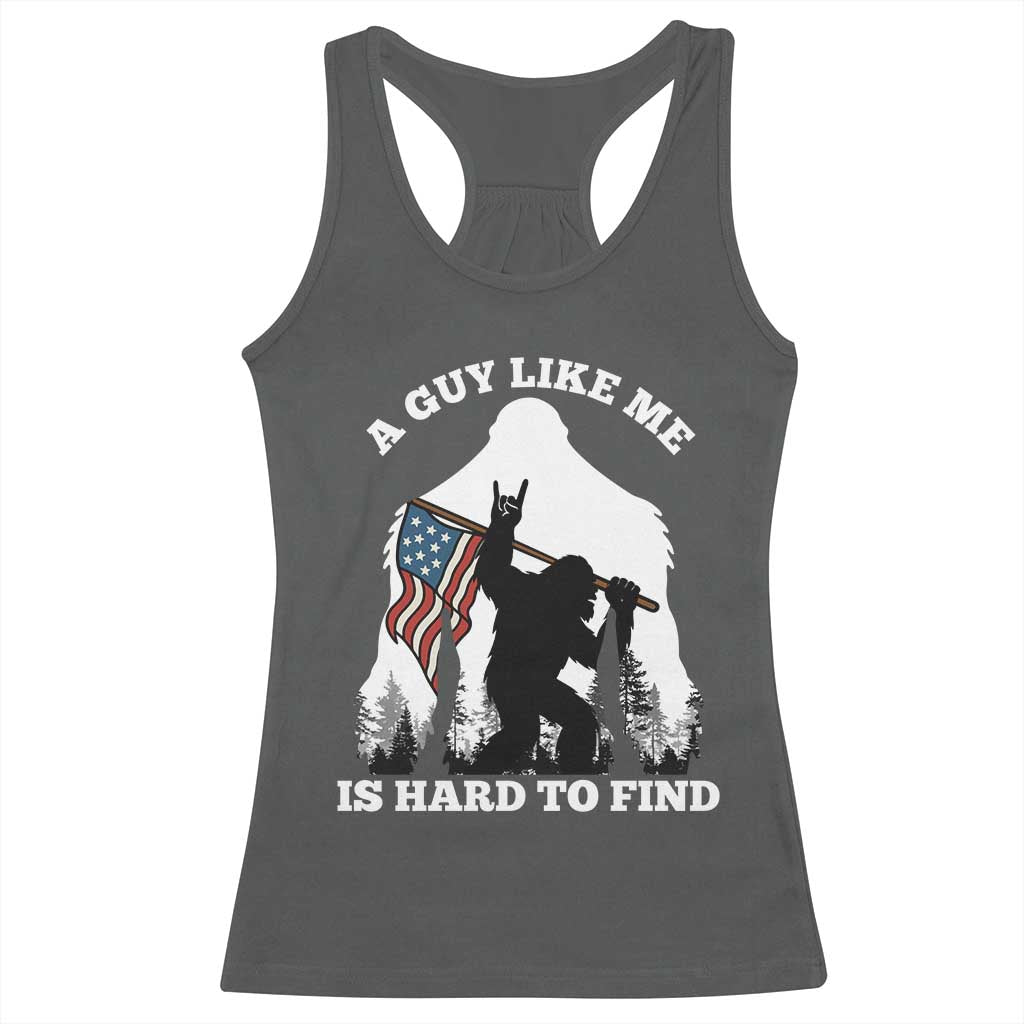 Bigfoot Patriotic American Flag Racerback Tank Top Funny Sasquatch A Guy Like Me Is Hard To Find TS14 Dark Heather Print Your Wear