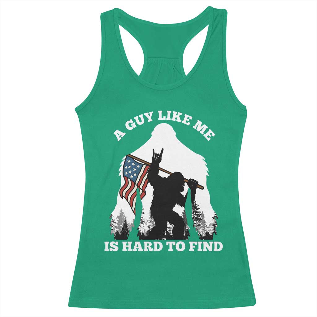 Bigfoot Patriotic American Flag Racerback Tank Top Funny Sasquatch A Guy Like Me Is Hard To Find TS14 Irish Green Print Your Wear