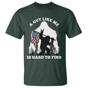 Bigfoot Patriotic American Flag T Shirt Funny Sasquatch A Guy Like Me Is Hard To Find TS14 Dark Forest Green Print Your Wear