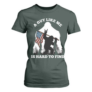 Bigfoot Patriotic American Flag T Shirt For Women Funny Sasquatch A Guy Like Me Is Hard To Find TS14 Dark Forest Green Print Your Wear