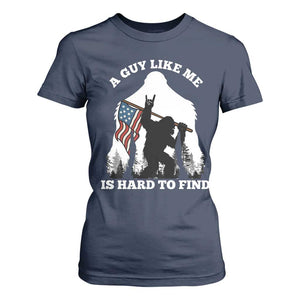 Bigfoot Patriotic American Flag T Shirt For Women Funny Sasquatch A Guy Like Me Is Hard To Find TS14 Navy Print Your Wear