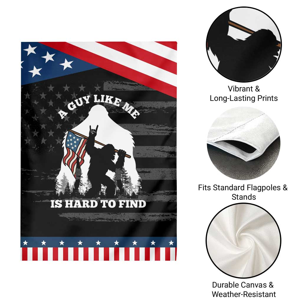 Bigfoot Patriotic American Flag Garden Flag Funny Sasquatch A Guy Like Me Is Hard To Find TS14 Print Your Wear