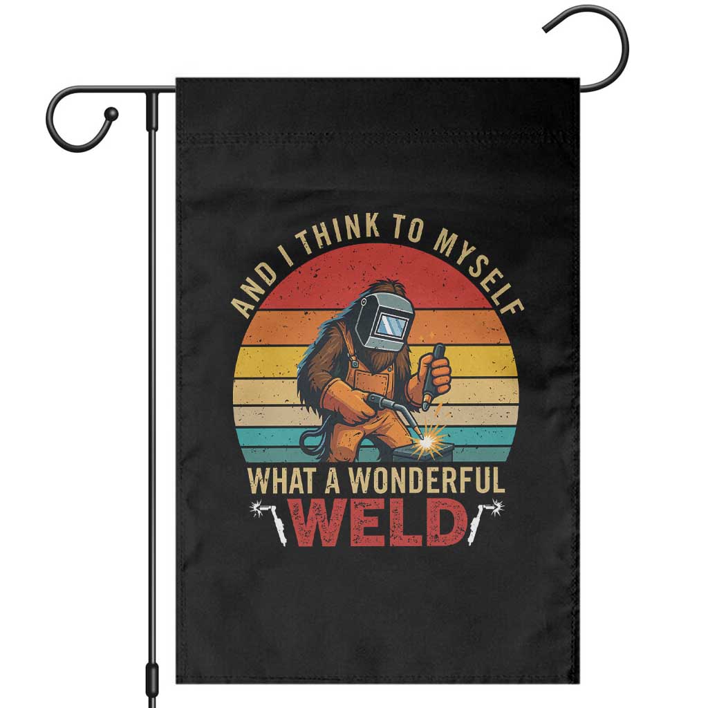 Funny Welding Bigfoot Garden Flag And I Think To Myself What A Wonderful Weld TS14 Black Print Your Wear