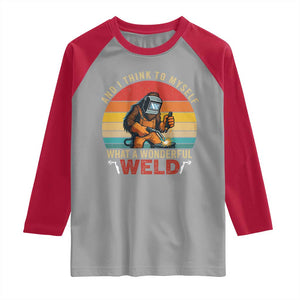 Funny Welding Bigfoot Raglan Shirt And I Think To Myself What A Wonderful Weld TS14 Sport Gray Red Print Your Wear