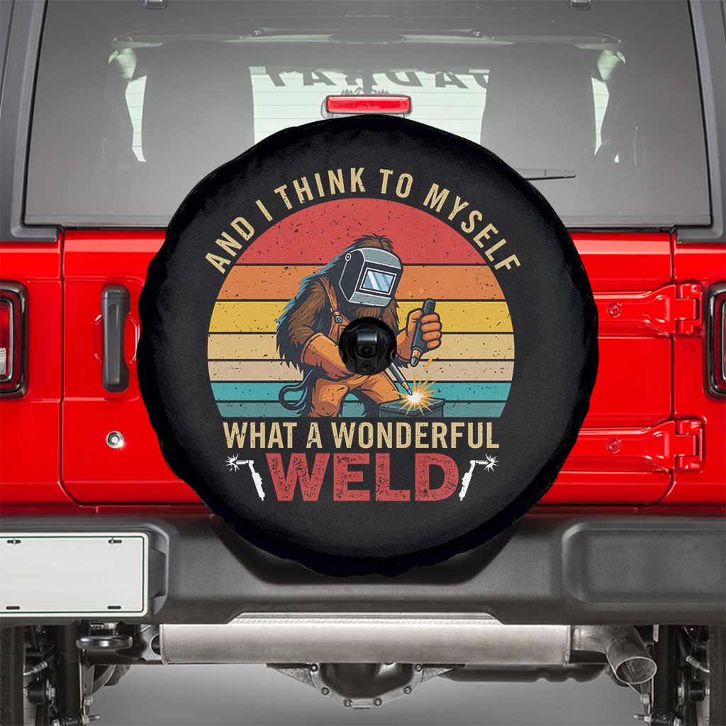 Funny Welding Bigfoot Spare Tire Cover And I Think To Myself What A Wonderful Weld TS14 Black Print Your Wear