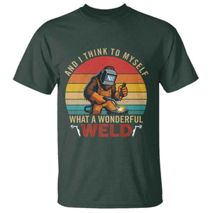 Funny Welding Bigfoot T Shirt And I Think To Myself What A Wonderful Weld TS14 Dark Forest Green Print Your Wear