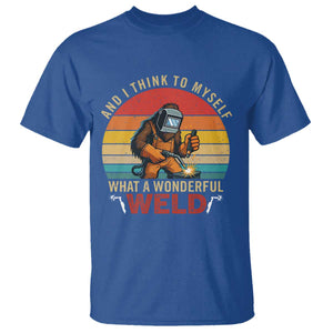 Funny Welding Bigfoot T Shirt And I Think To Myself What A Wonderful Weld TS14 Royal Blue Print Your Wear