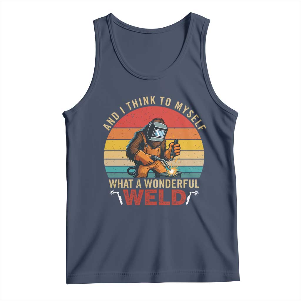Funny Welding Bigfoot Tank Top And I Think To Myself What A Wonderful Weld TS14 Navy Print Your Wear