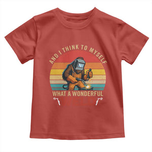 Funny Welding Bigfoot Toddler T Shirt And I Think To Myself What A Wonderful Weld TS14 Red Print Your Wear