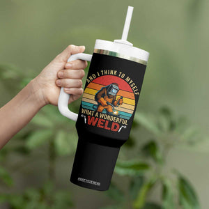 Funny Welding Bigfoot Tumbler With Handle And I Think To Myself What A Wonderful Weld TS14 Print Your Wear