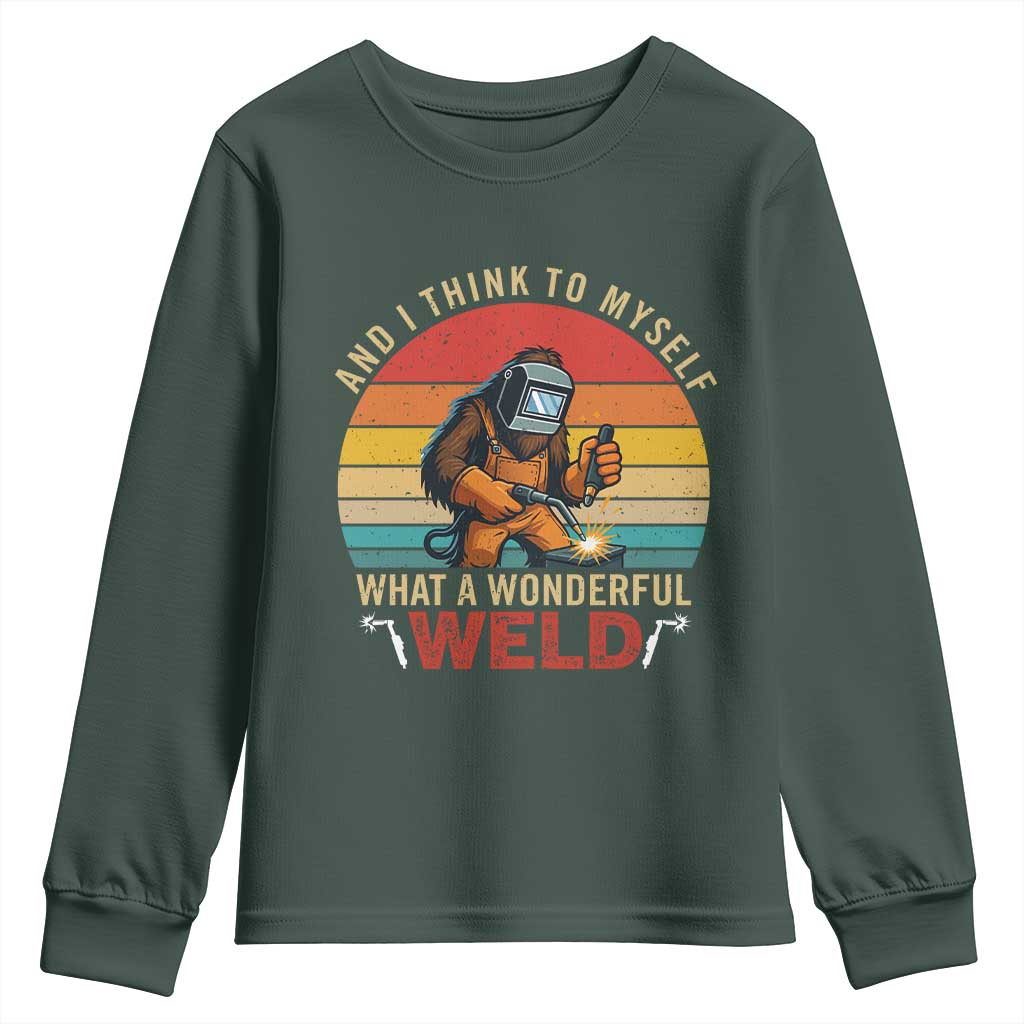 Funny Welding Bigfoot Youth Sweatshirt And I Think To Myself What A Wonderful Weld TS14 Dark Forest Green Print Your Wear