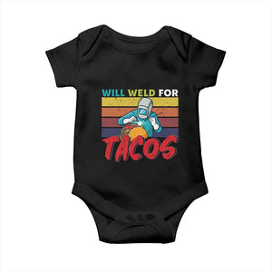 Funny Welding Baby Onesie Will Weld For Tacos TS14 Black Print Your Wear