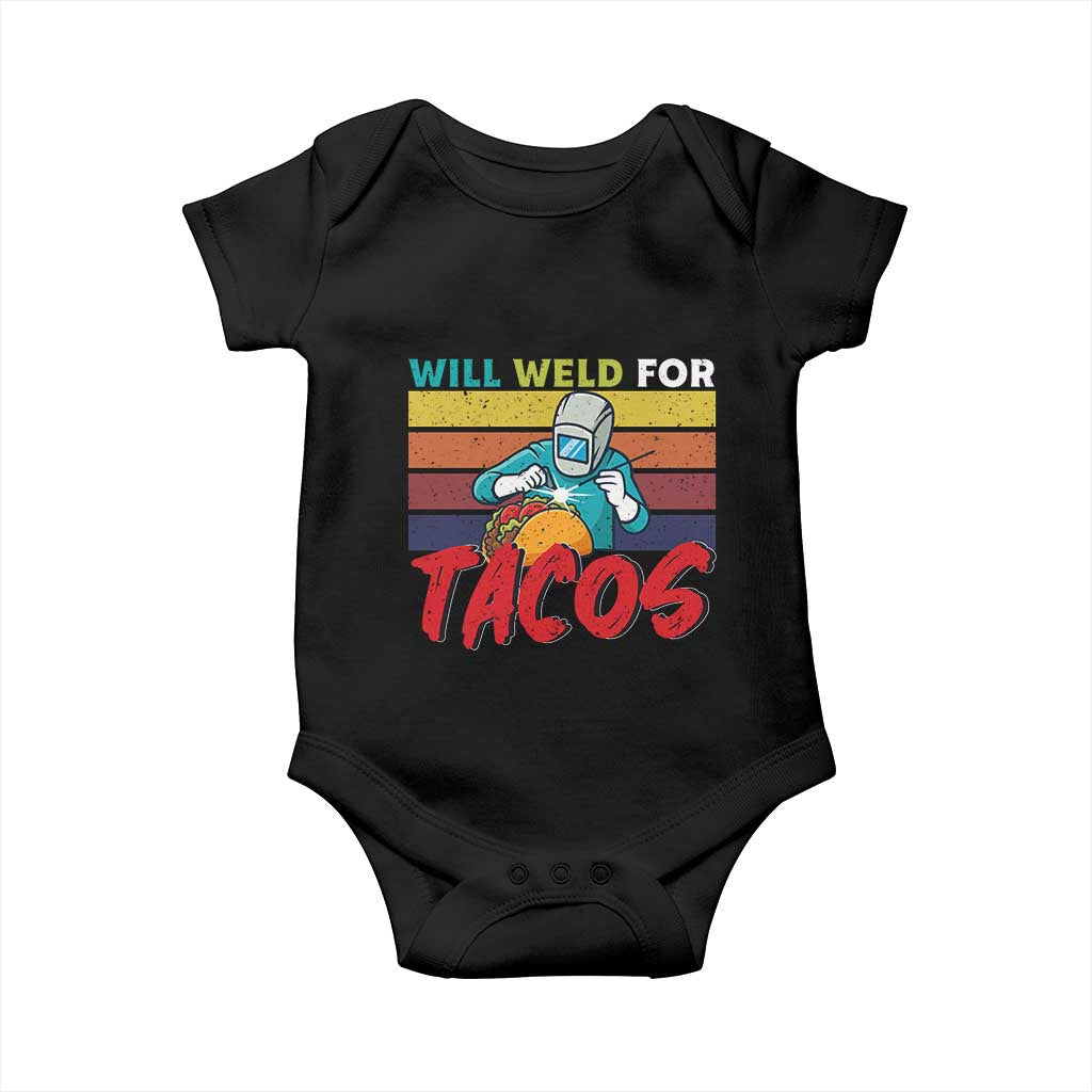 Funny Welding Baby Onesie Will Weld For Tacos TS14 Black Print Your Wear