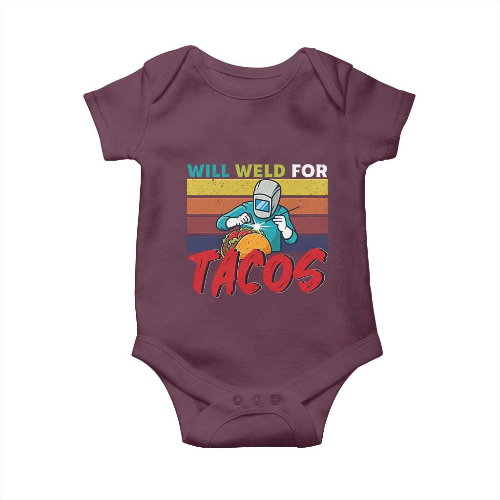 Funny Welding Baby Onesie Will Weld For Tacos TS14 Maroon Print Your Wear