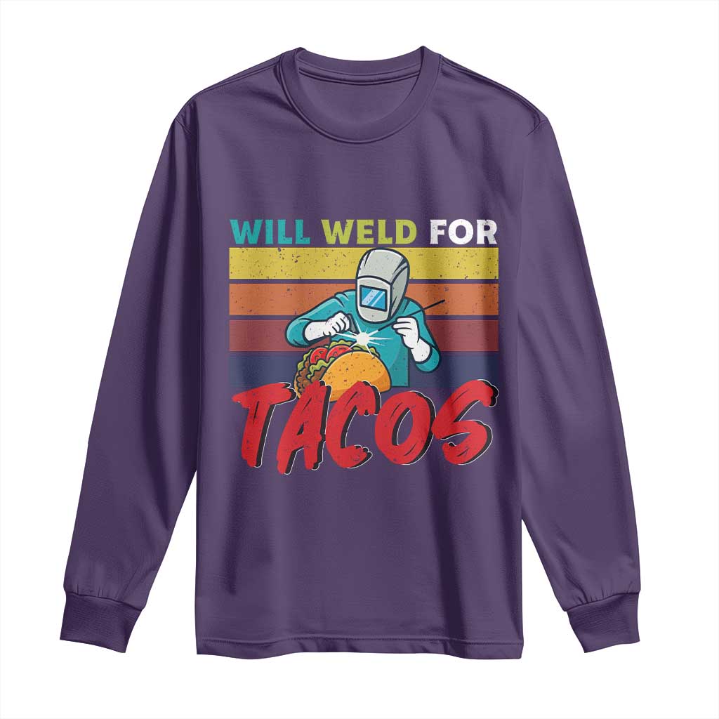 Funny Welding Long Sleeve Shirt Will Weld For Tacos TS14 Purple Print Your Wear