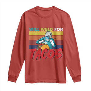 Funny Welding Long Sleeve Shirt Will Weld For Tacos TS14 Red Print Your Wear