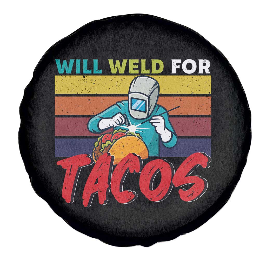 Funny Welding Spare Tire Cover Will Weld For Tacos TS14 Print Your Wear