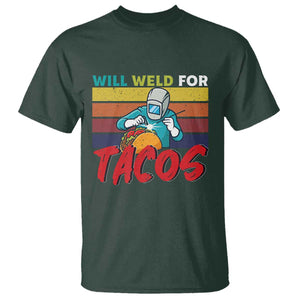 Funny Welding T Shirt Will Weld For Tacos TS14 Dark Forest Green Print Your Wear