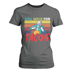 Funny Welding T Shirt For Women Will Weld For Tacos TS14 Dark Heather Print Your Wear