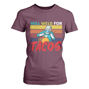 Funny Welding T Shirt For Women Will Weld For Tacos TS14 Maroon Print Your Wear