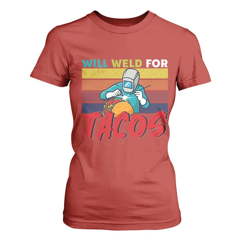 Funny Welding T Shirt For Women Will Weld For Tacos TS14 Red Print Your Wear
