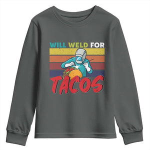 Funny Welding Youth Sweatshirt Will Weld For Tacos TS14 Dark Heather Print Your Wear