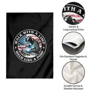 Walk With A Limp Weld Like A Pimp Garden Flag Funny Welding Welder Patriotic American Flag TS14 Print Your Wear